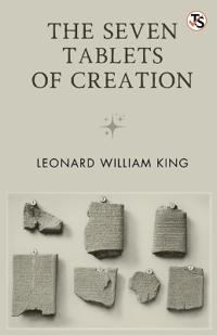 The Seven Tablets Of Creation (EditionFirst Edition)