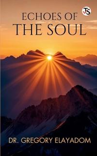 ECHOES OF THE SOUL