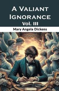 A Valiant Ignorance VOL. III (Edition2024)