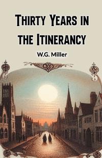 Thirty Years in the Itinerancy (Edition2024)