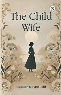Bokomslag for "The Child Wife"