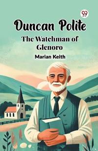 Kirjan kansi "Duncan Polite The Watchman of Glenoro"