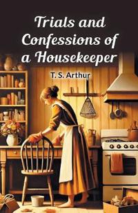 Trials and Confessions of a Housekeeper (Edition2024)