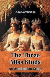The Three Miss Kings (Edition2024)