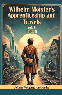 Wilhelm Meister's Apprenticeship and Travels BOOK II (Edition2024)
