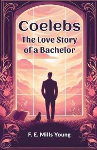 CoelebsThe Love Story of a Bachelor (Edition2024)
