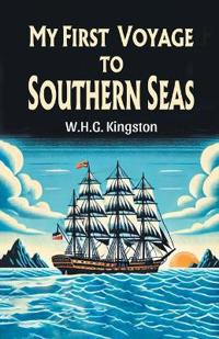 My First Voyage to Southern Seas (Edition2024)