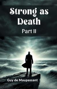 Strong as Death Part II (Edition2024)