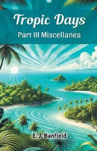 Tropic Days (1918) Part III (Edition2024)