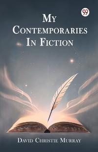 My Contemporaries in Fiction