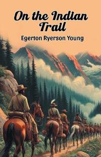 On the Indian Trail (Edition2024)