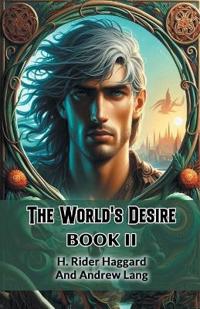 The World's Desire BOOK II (Edition2024)