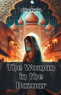 The Woman in the Bazaar (Edition2024)