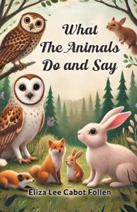 What the Animals Do and Say (Edition2024)