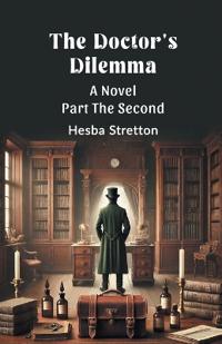 The Doctor's Dilemma Part The Second (Edition2024)
