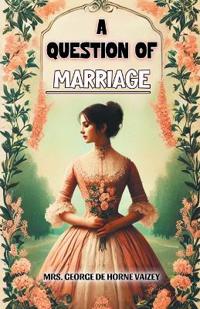 A Question of Marriage (Edition2024)