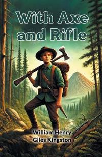 With Axe and Rifle (Edition2024)