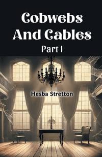 Cobwebs And Cables Part I (Edition2024)
