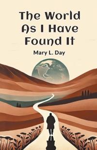 The World As I Have Found It (Edition2024)