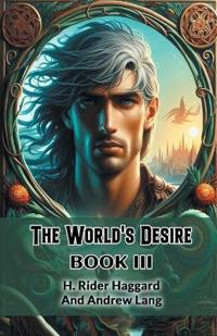 The World's Desire BOOK III (Edition2024)