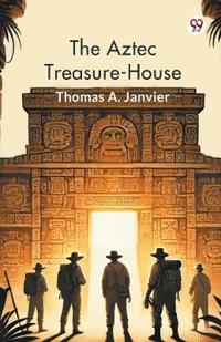 The Aztec Treasure-House (Edition1)