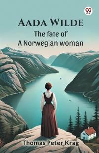 Aada WildeThe fate of a Norwegian woman (Edition1)