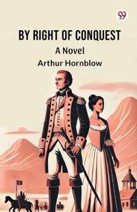By Right Of ConquestA Novel (Edition1)
