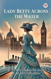 Lady Betty Across the Water (Edition1)