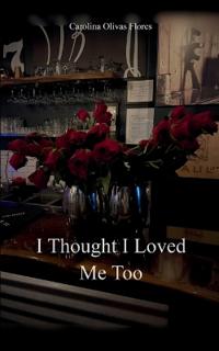 I thought I loved me too (Edition1st)