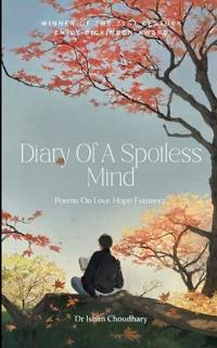 Diary of a spotless mind-Poems On Love Hope Existence