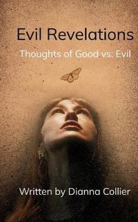 Evil Revelations-Thoughts of Good vs. Evil