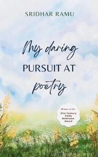 My daring pursuit at poetry-Simple things can be noteworthy