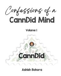 Confessions of a CannDid Mind: Volume 1