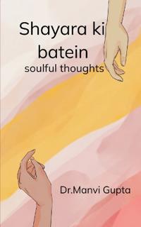 Shayara ki batein-Soulful thoughts
