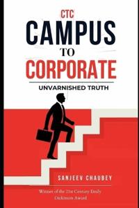 CTC : Campus To Corporate-The Unvarnished Truth