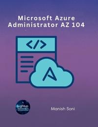 Microsoft Azure Administrator AZ 104 (EditionFirst)