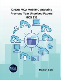 IGNOU MCA Mobile Computing Previous Year Unsolved Papers MCS 231