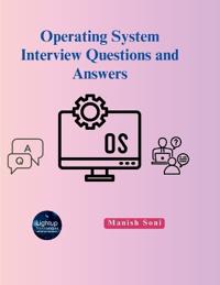 Operating System Interview Questions and Answers (EditionFirst)