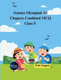 Science Olympiad All Chapters Combined MCQ Class 5