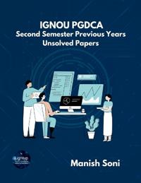 IGNOU PGDCA Second Semester Previous Years Unsolved Papers (EditionFirst)