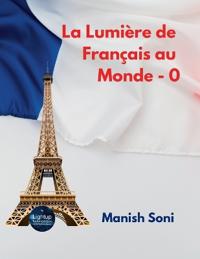 La Lumière de Français au Monde 0  (EditionFirst)