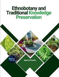 Ethnobotany and Traditional Knowledge Preservation (EditionFirst)