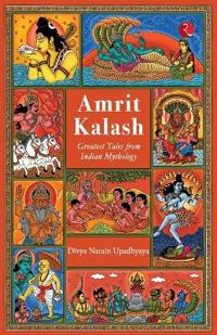 Amrit Kalash: Greatest Tales from Indian Mythology