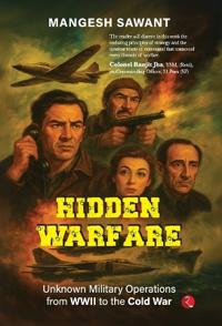 Hidden Warfare: Unheard Operations from WWII to the Cold War (demy HB)