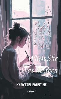 When She Was Sixteen (Edition1)