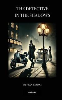 The Detective in the Shadows (Edition1)