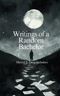 Writings of a Random Bachelor (Edition1)