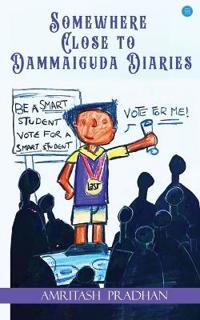 Somewhere Close to Dammaiguda Diaries