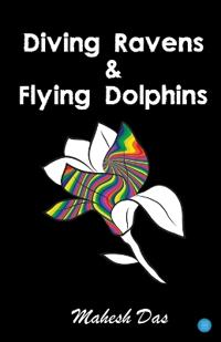 Diving Ravens & Flying Dolphins