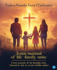 Jesus manual of life -family unite